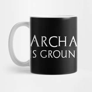 Archaeology Is Ground Breaking Funny Archaeologist Gift Mug